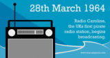 March 28th #1964 - #EventsInHistory #RadioCaroline #PirateRadio